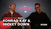 Industry S4 - Mickey Down and Konrad Kay interview