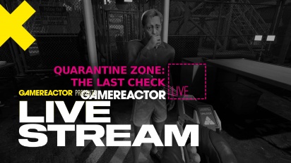 Quarantine Zone: The Final Check - Livestream Replay